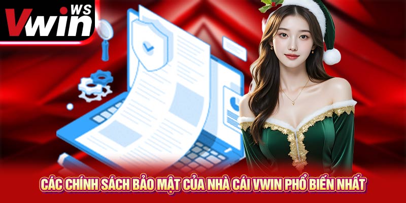 Các chính sách bảo mật của nhà cái VWIN phổ biến nhất