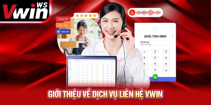 Giới thiệu về dịch vụ liên hệ VWIN